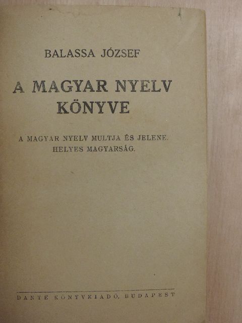 Balassa József - A magyar nyelv könyve [antikvár]