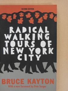 Bruce Kayton - Radical Walking Tours of New York City [antikvár]