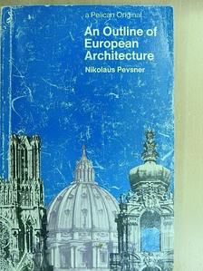 Nikolaus Pevsner - An Outline of European Architecture [antikvár]
