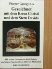 Dr. Kis György - Gezeichnet mit dem Kreuz Christi und dem Stern Davids [antikvár]