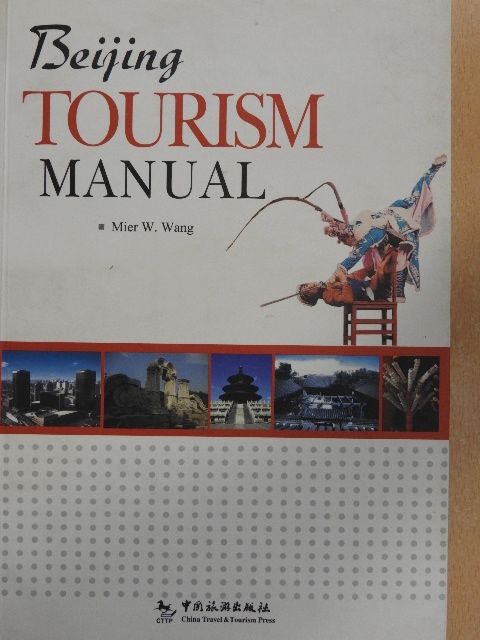 Mier W. Wang - Beijing Tourism Manual [antikvár]
