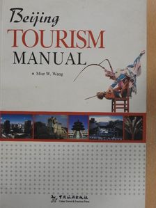 Mier W. Wang - Beijing Tourism Manual [antikvár]