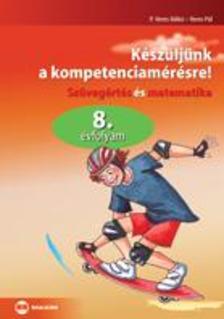 P. VERES ILDIKÓ-VÍGHNÉ TISÓTZK - Készüljünk a kompetenciamérésre! 10. évf.- szövegért. és matematika