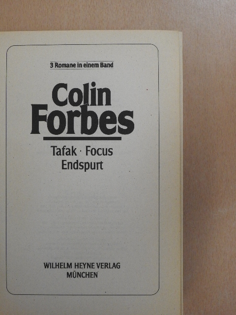 Colin Forbes - Tafak/Focus/Endspurt [antikvár]