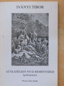 Iványi Tibor - Az elszéledt nyáj reménysége [antikvár]
