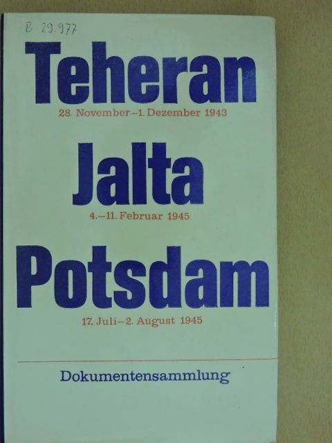 Teheran, Jalta, Potsdam [antikvár]