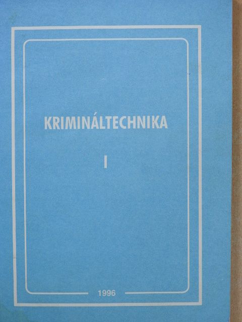Dr. Illár Sándor - Krimináltechnika I. [antikvár]