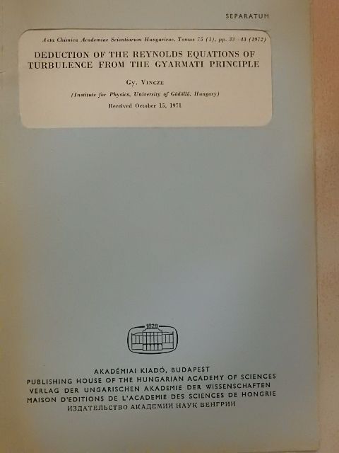 Gyula Vincze - Deduction of the Reynolds Equations of Turbulence from the Gyarmati Principle [antikvár]