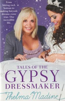 Thelma Madine - Tales of the Gypsy Dressmaker [antikvár]