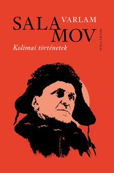 VARLAM SALAMOV - Kolimai történetek [eKönyv: epub, mobi]