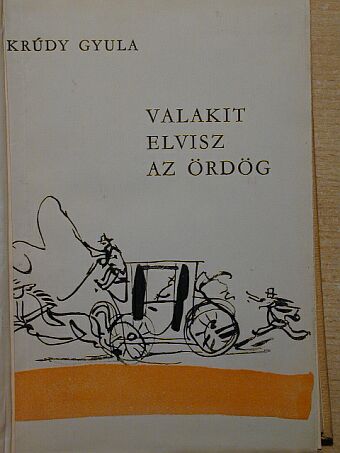 Krúdy Gyula - Valakit elvisz az ördög [antikvár]