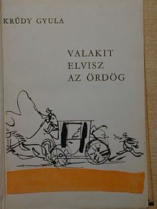 Krúdy Gyula - Valakit elvisz az ördög [antikvár]