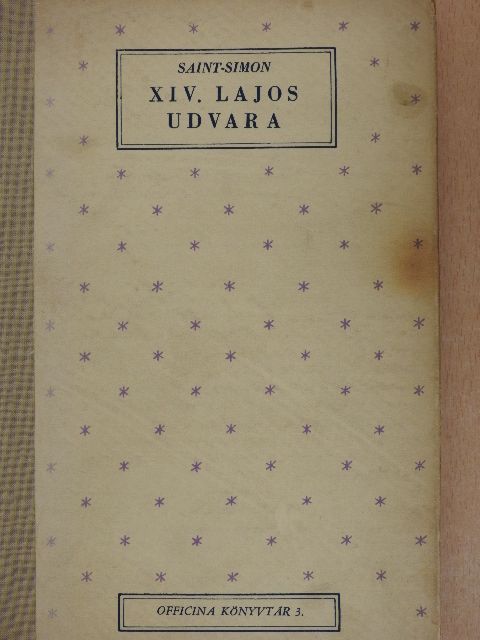 Saint-Simon - XIV. Lajos udvara [antikvár]