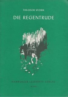Storm, Theodor - Die Regentrude / Von Kindern und Katzen / Der kleine Häwelmann [antikvár]