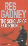 Gadney, Reg - The Scholar of Extortion [antikvár]