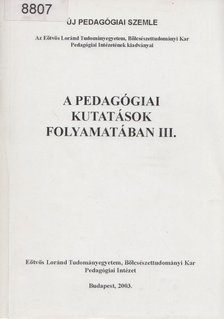 Bábosik István, Barkó Endre, Schwartz Yehuda, Széchy Éva - A pedagógiai kutatások folyamatában III. [antikvár]