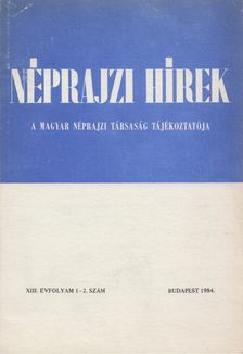 Selmeczi Kovács Attila - Néprajzi hírek 1984 / 1-2. [antikvár]