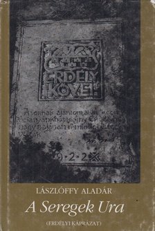 Lászlóffy Aladár - A Seregek Ura [antikvár]