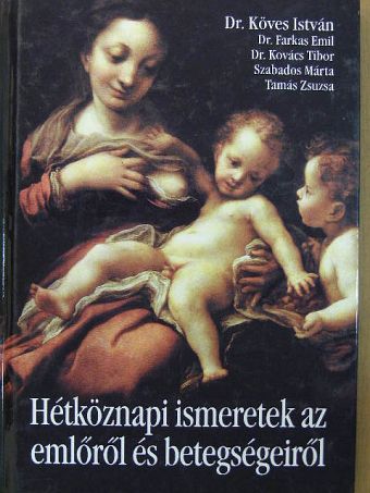 Dr. Farkas Emil - Hétköznapi ismeretek az emlőről és betegségeiről [antikvár]