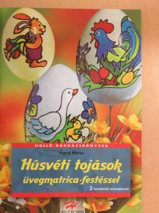 Ingrid Moras - Húsvéti tojások üvegmatrica-festéssel [antikvár]
