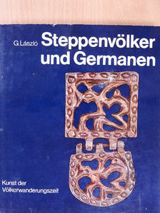 Gyula László - Steppenvölker und Germanen [antikvár]
