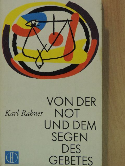 Karl Rahner - Von der Not und dem Segen des Gebetes [antikvár]