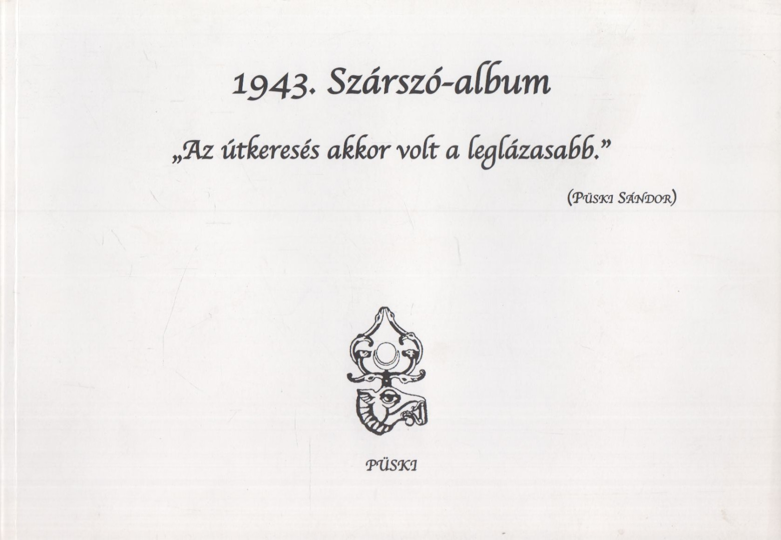 Püski Sándor - 1943. Szárszó-album [antikvár]