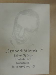 B. Juhász Erzsébet - "Szabad-ötletek..." [antikvár]