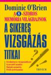 Dominic O'Brien - A sikeres vizsgázás titkai [antikvár]