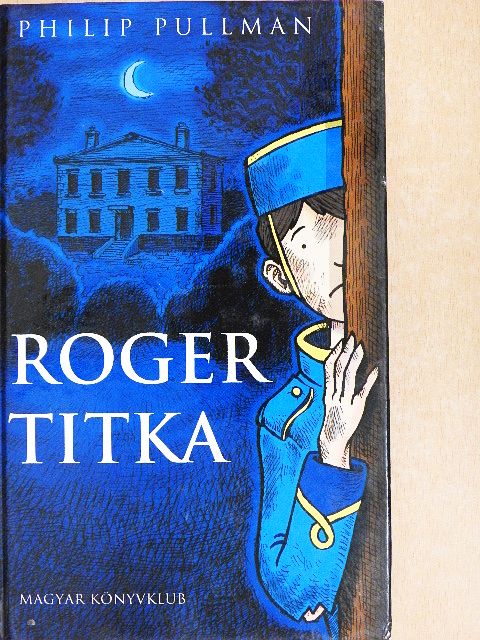 Philip Pullman - Roger titka [antikvár]