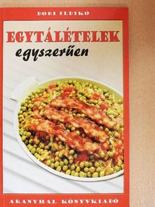 Dobi Ildikó - Egytálételek egyszerűen [antikvár]