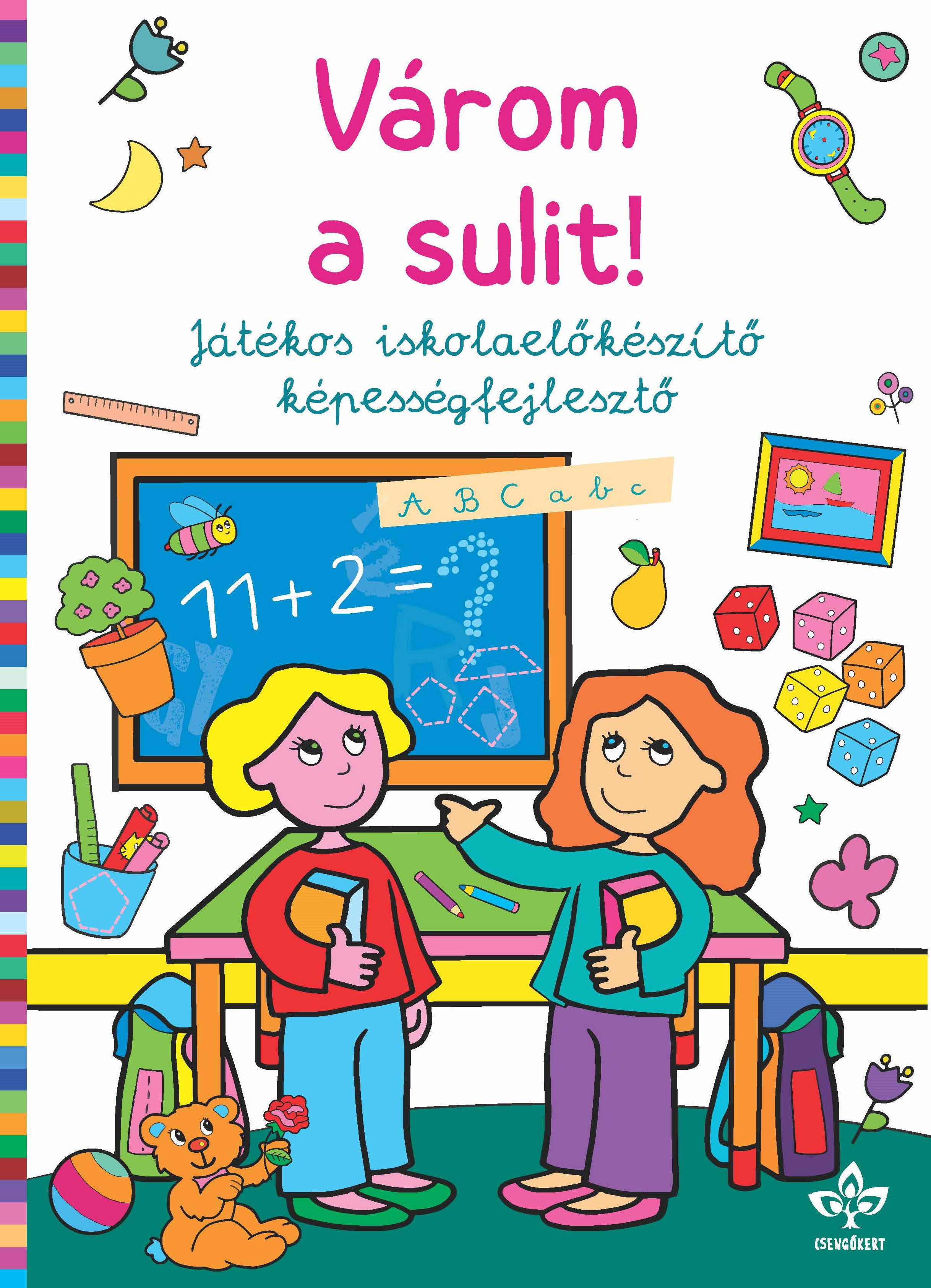 Várom a sulit! - Játékos iskolaelőkészítő képességfejlesztő