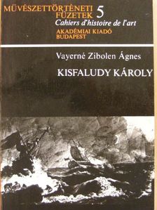 Vayerné Zibolen Ágnes - Kisfaludy Károly [antikvár]