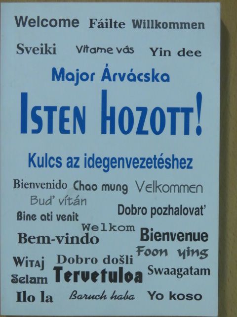 Major Árvácska - Isten hozott! (dedikált példány) [antikvár]