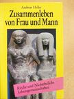 Andreas Heller - Zusammenleben von Frau und Mann [antikvár]