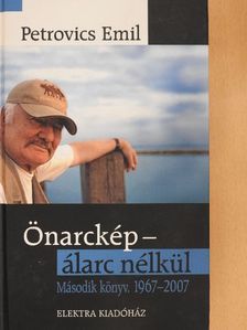 Petrovics Emil - Önarckép - álarc nélkül [antikvár]