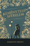 Karinthy Frigyes - Reménytelen szerelem