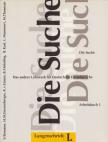 EISMANN, VOLKER, Enzensberger, Hans Magnus, Kees van Eunen, Helmling, Brigitte, Kast, Bernd, Mummert, Ingrid, Thumair, Maria - Die Suche - Arbeitsbuch 1. [antikvár]