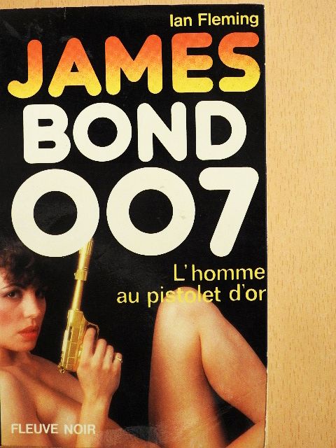 Ian Fleming - James Bond 007 - L'Homme au pistolet d'or [antikvár]