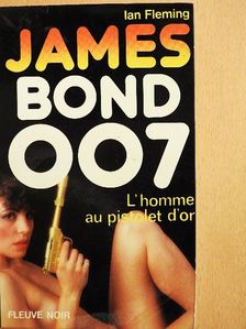 Ian Fleming - James Bond 007 - L'Homme au pistolet d'or [antikvár]