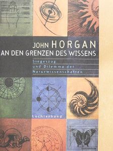 John Horgan - An den Grenzen des Wissens [antikvár]
