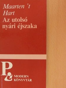Maarten 't Hart - Az utolsó nyári éjszaka [antikvár]