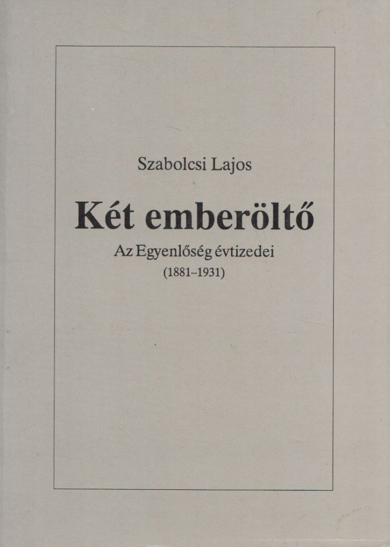 Szabolcsi Lajos - Két emberöltő [antikvár]