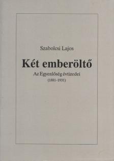 Szabolcsi Lajos - Két emberöltő [antikvár]