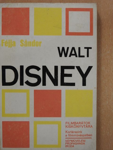 Féjja Sándor - Walt Disney [antikvár]