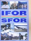 Bosnyák János - Magyarok az IFOR-ban, SFOR-ban [antikvár]