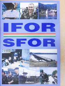 Bosnyák János - Magyarok az IFOR-ban, SFOR-ban [antikvár]