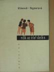 Klímová-Fügnerová - Nők az élet delén [antikvár]