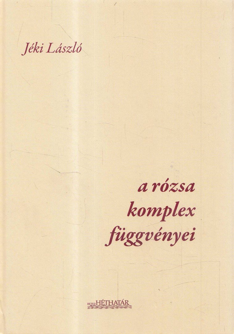 Jéki László - A rózsa komplex függvényei [antikvár]