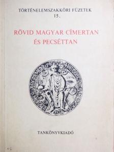 Feiszt György - Rövid magyar címertan és pecséttan [antikvár]